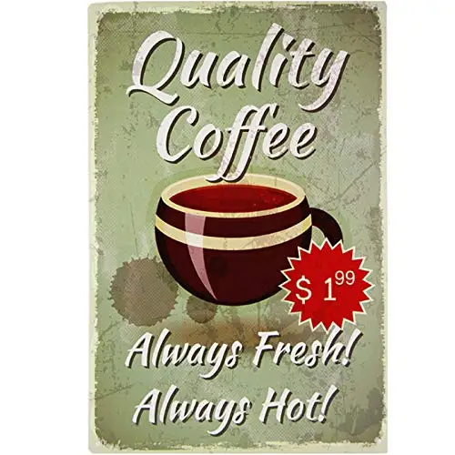 

Original Vintage Design Quality Coffee Always Fresh Tin Metal Signs Wall Art | Thick Tinplate Print Poster Wall Decoration for C