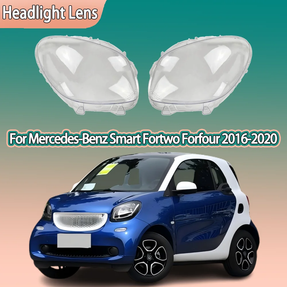 

Крышка фары, стеклянный абажур, прозрачные линзы, автомобильные аксессуары для Benz Smart Fortwo Forfour 2016 2017 2018 2019 2020