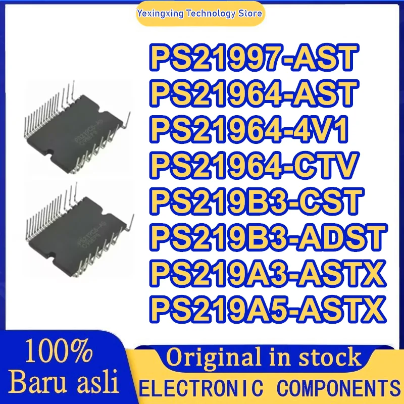 PS21964-4V1 PS21997-AST PS21964-AST PS21964-CTV PS219B3-CST PS219B3-ADST PS219A3-ASTX PS219A5-ASTX New IPM Module