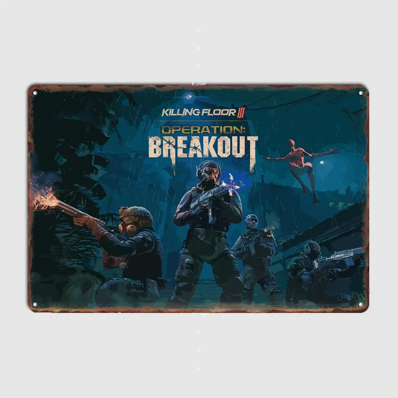 Killing Floor III Operation Breakout Poster Metal Sign Life Wall Custom Bedroom Indoor Home Wall Decor Posters Room Decoration