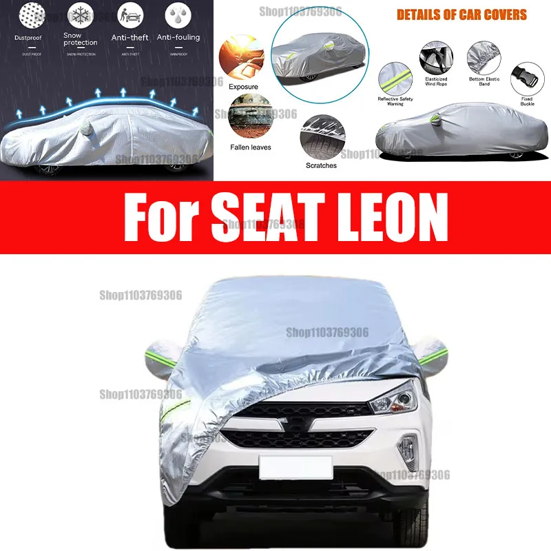 

For SEAT LEON car Cover Dustproof Outdoor Indoor UV Snow Resistant Sun rain Protection waterproof hail cover for car