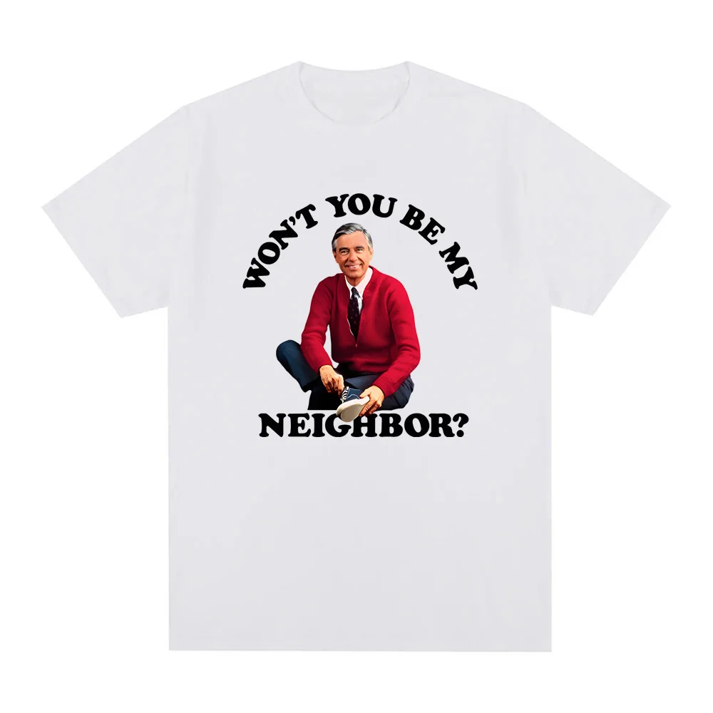 

Mister Rogers Tees WONT YOU BE MY NEIGHBOR T-Shirt Men Woman Casual 100%Cotton Sleeve Oversized Classic Aesthetic Tshirts