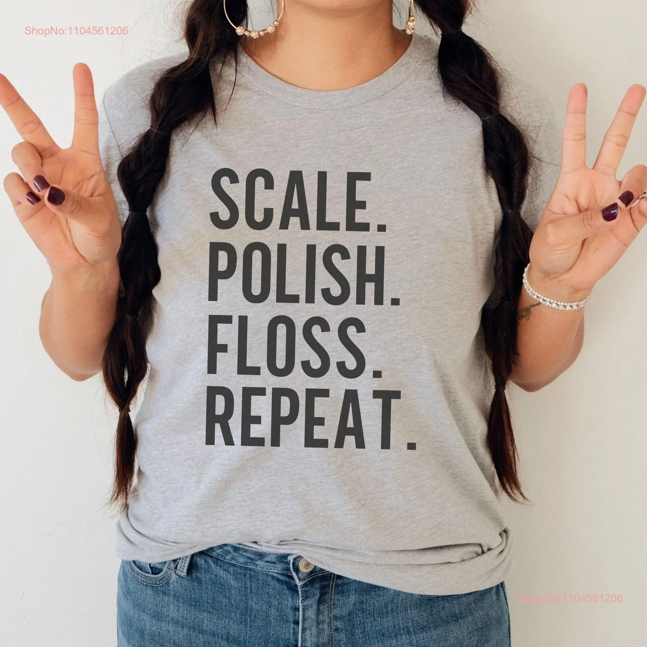 Scale Polish Floss RepeaT T Shirt Funny Dental Hygienist Hygiene Graduation RDH Assistant Staff long or short sleeves