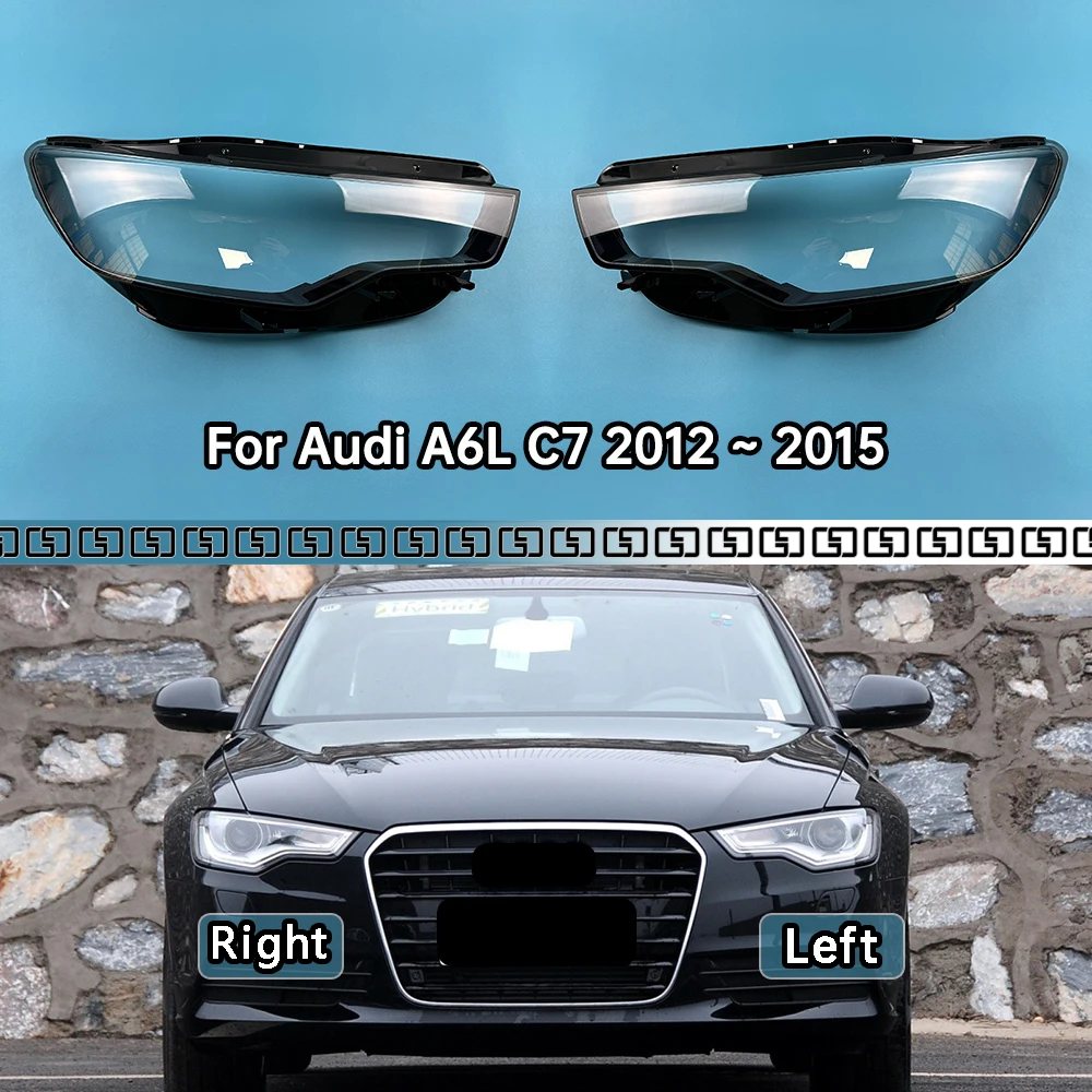 

For Audi A6L C7 2012 2013 2014 2015 Front Lamp Shade Headlight Mask Shell Transparent Cover Lens Replace The Original Lampshade