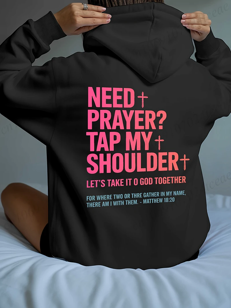 

Need Prayer Tap My Shoulder Printed Hoodies Women Bible Verse Christian Hoodie on Back Graphic Streetwear Ladies Sweatshirt