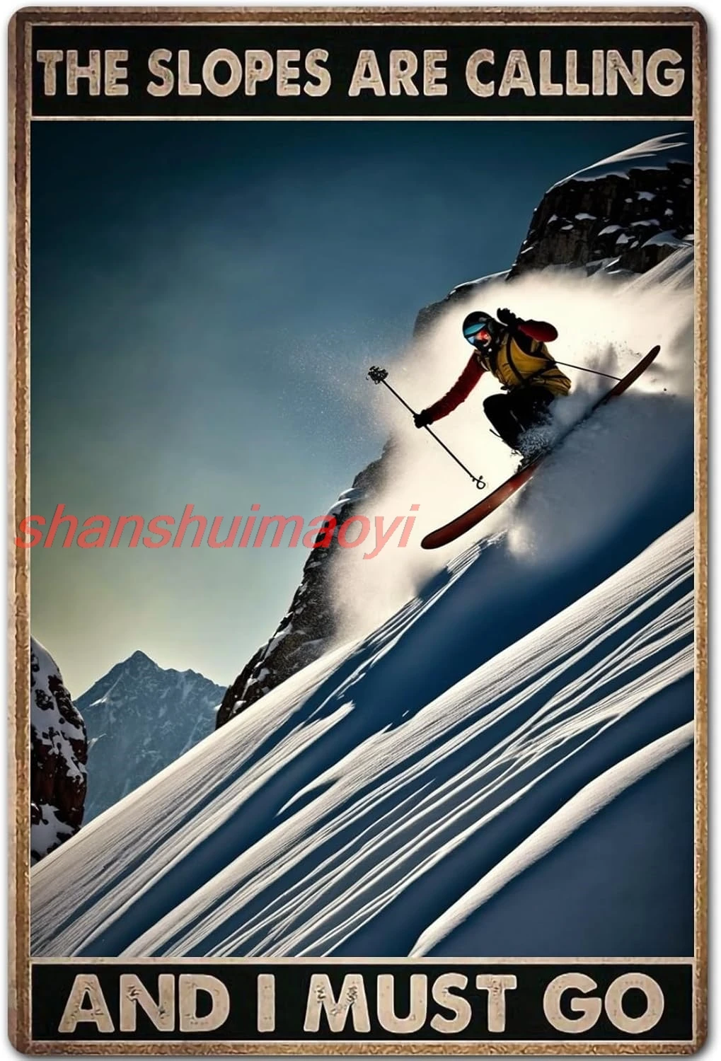 shan i Signs,The Slopes Are Calling I Must Go,Gift For Ski Enthusiasts,Fall Decor Home Wall Decor Room Kitchen Office Wal 1pc