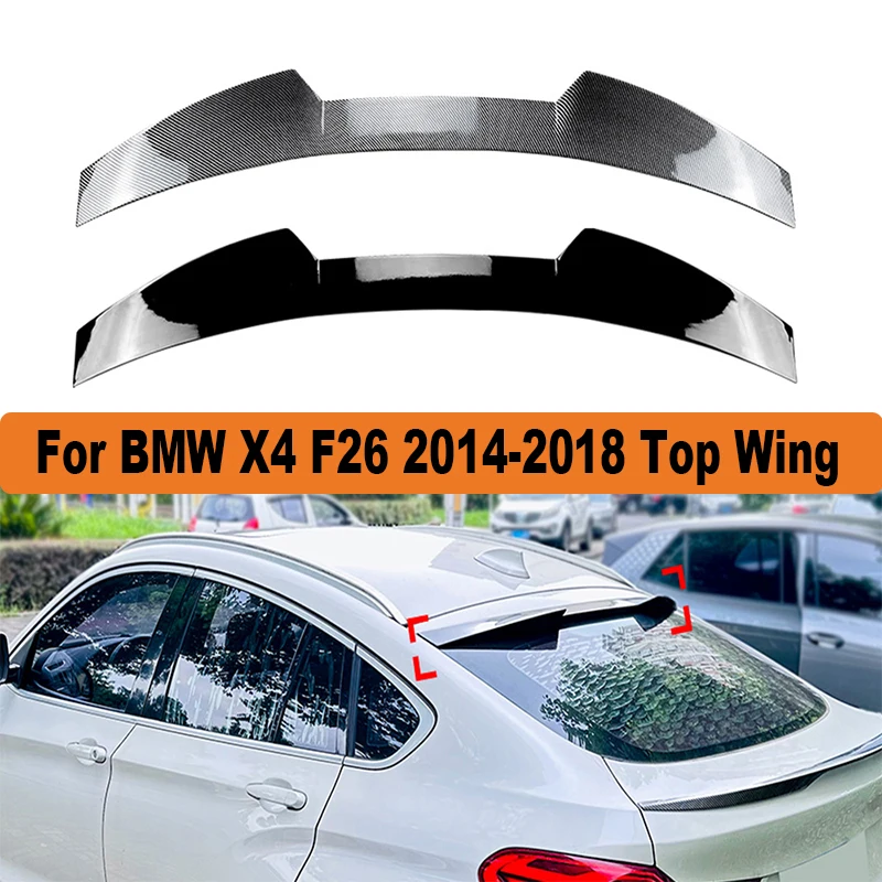 For BMW X4 F26 2014-2018 Top Wing Car Tail Wing Fixed Wind Spoiler Rear Wing Modified Decoration Parts