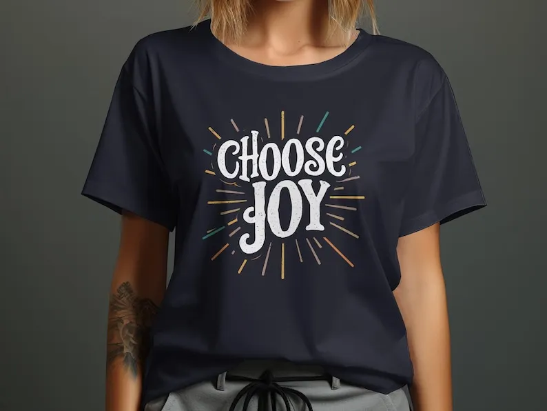 Choose Joy Inspirational T-Shirt or Sweatshirt, Uplifting Graphic Tee, Motivational Shirt with Positive Vibes