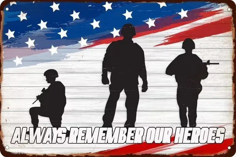 Memorial Day Metal Tin Sign Always Remember Our Heroes Signs Home Bar Art Poster Decor Gift for Mens Womens Friends Vintage Man
