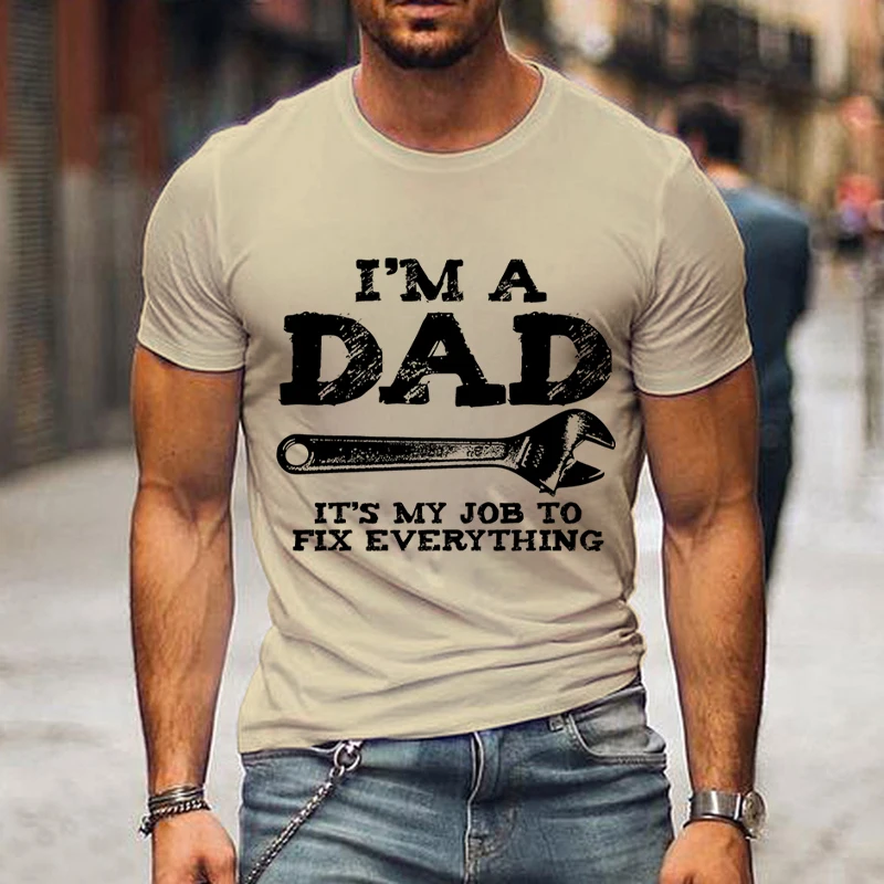 I\'m A Dad T Shirt Men Vintage Wrench Tee Shirt It\'s My Job To Fix Everything Print Short Sleeve Shirt Casual Streetwear Camisete