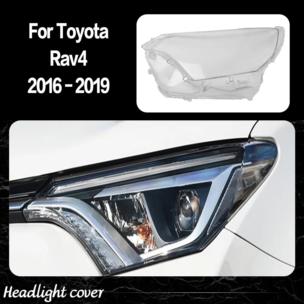 

Car Front Lights Case For Toyota Rav4 2016 2017 2019 Transparent Headlight Lens Replace Original Glass Cover Lampshade Housing