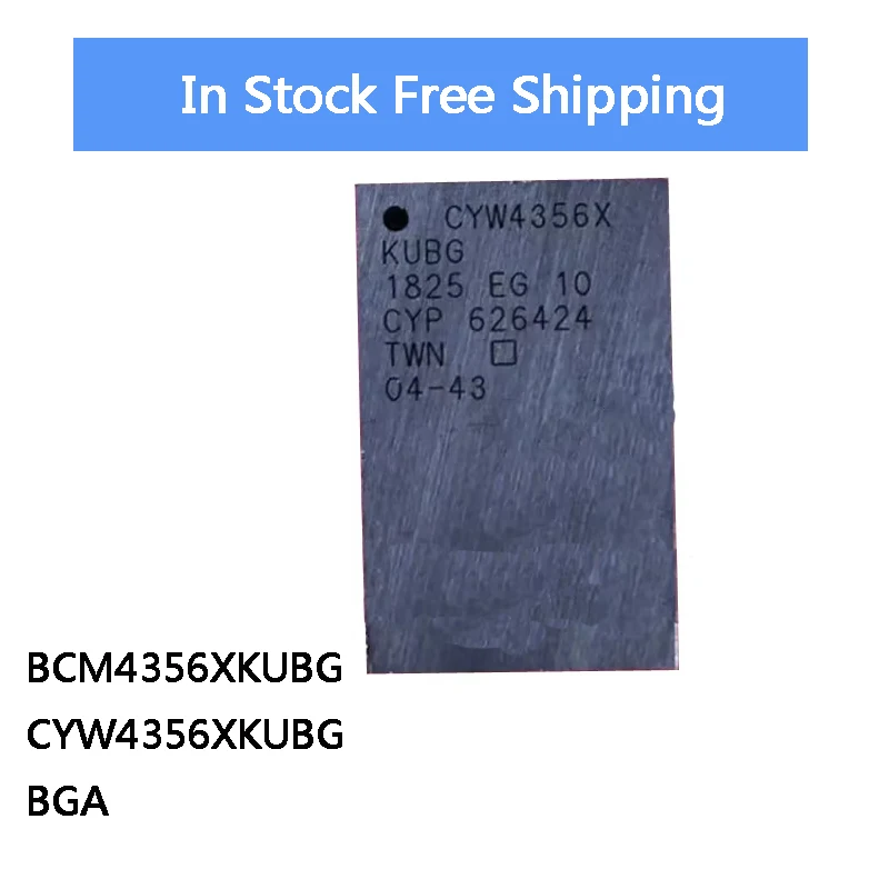 (1-5PCS) 100% New CYW4356X CYW4356XKUBG BCM4356 BCM4356XKUBG KUBG Chipset IC Chip In Stock Wholesale