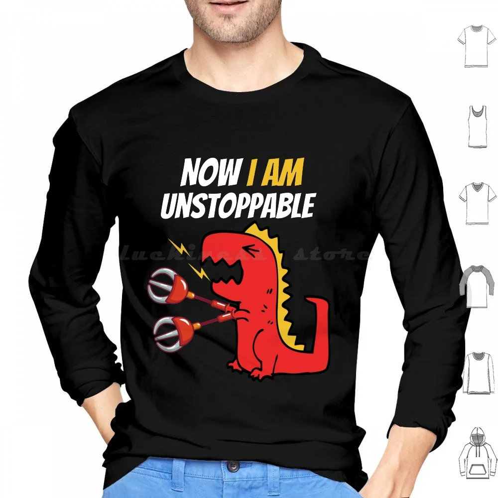 

Now I'M Unstoppable-Funny T-Rex Dinosaur Pun-I Am Unstoppable T-Rex Hoodies Long Sleeve I Am Unstoppable Dinosaur Im