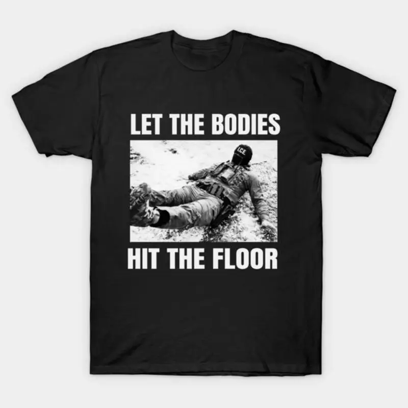 Let The Bodies Hit The Floor Protest T-Shirt