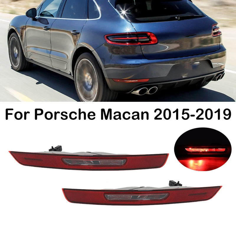 For Porsche Macan 2015-2019 Car Rear Bumper LED Tail Stop Light Reverse Light Fog Lamp Turn Signal Light 95B945726R 95B945725R