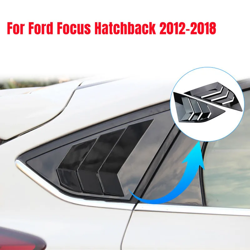 

2PCS For Ford Focus Hatchback 2012-2018 Car Rear Window Louver Cover Side Vent Shutter Trim Scoop ABS Accessories
