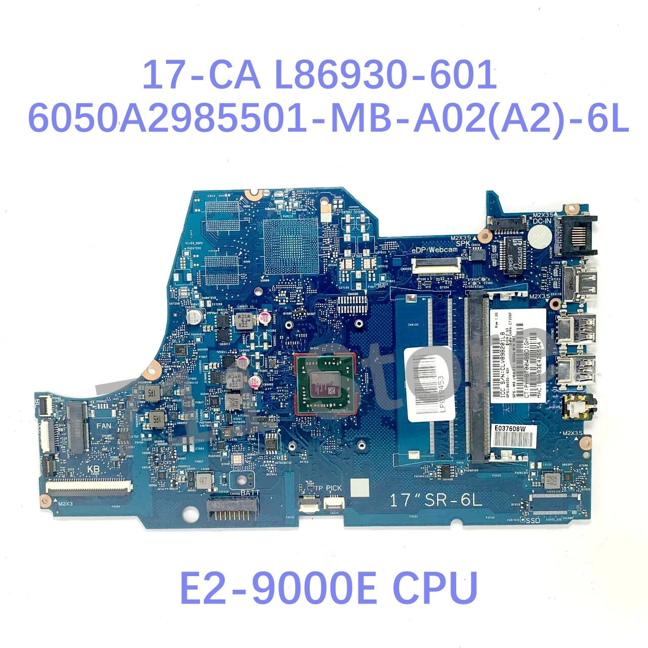 L86930-601 L22726-601 W/ E2-9000E A9-9425 CPU Mainboard For HP 17-CA Laptop Motherboard 6050A2985501-MB-A02(A2)-6L 100%Tested OK