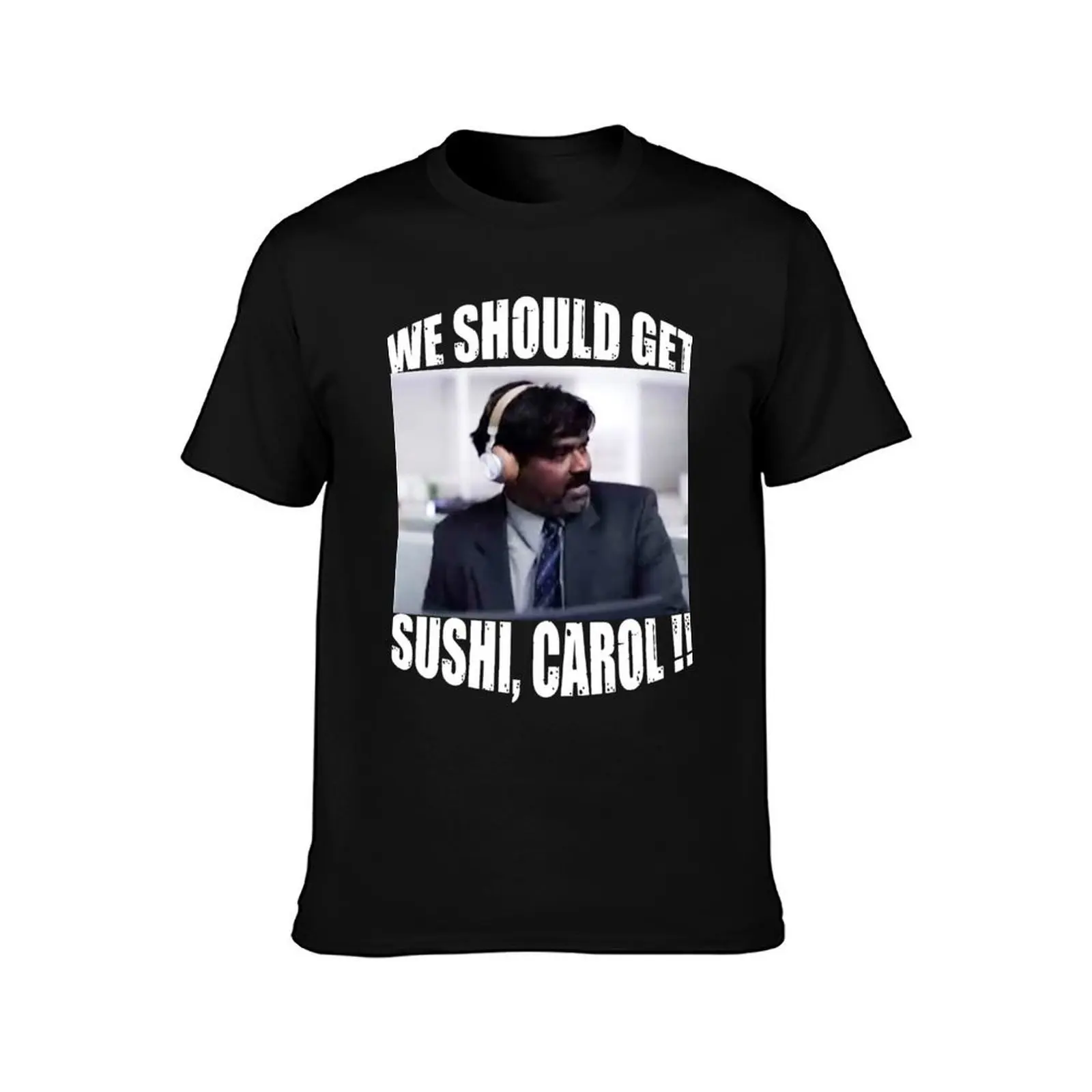 We Should Get Sushi Carol, funny meme 2023 gifts T-Shirt Plus Size Quick Dry Sports Tee T-Shirt