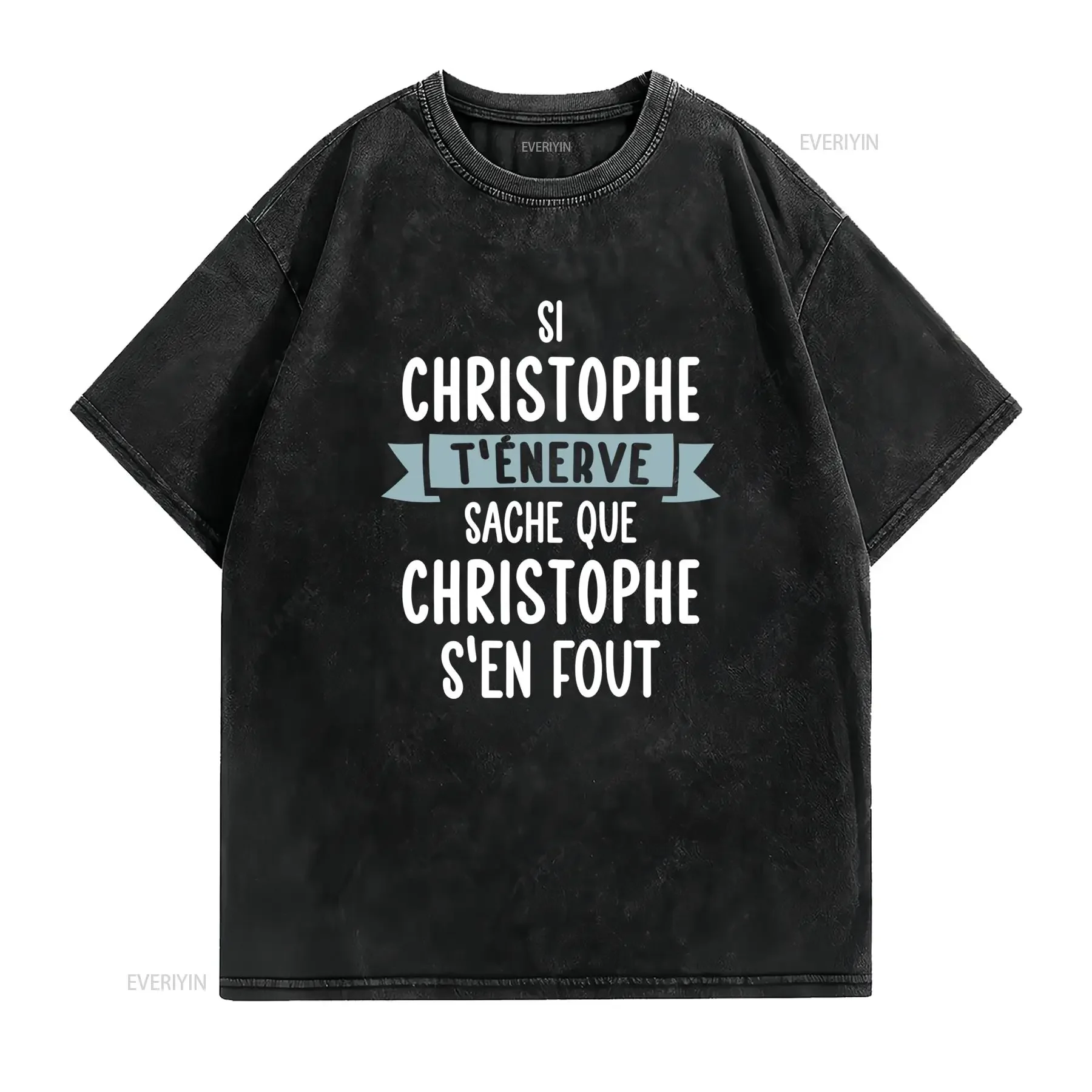 Funny Sarcastic French Christophe Quote Print Casual Streetwear T Shirt vintage Washed Breathable Slightly Unisex