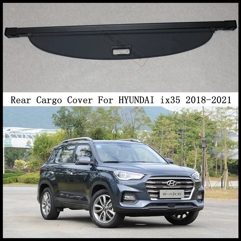 

Задняя крышка для груза для HYUNDAI ix35 2018 2019 2020 2021, защитный экран для багажника, затеняющие детали для модификации