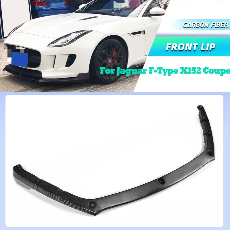 

Carbon Fiber Car Front Bumper Lip Spoiler for Jaguar F-Type X152 Coupe 2-Door 2015-2018 Racing Front Lip Chin Apron Body Kit