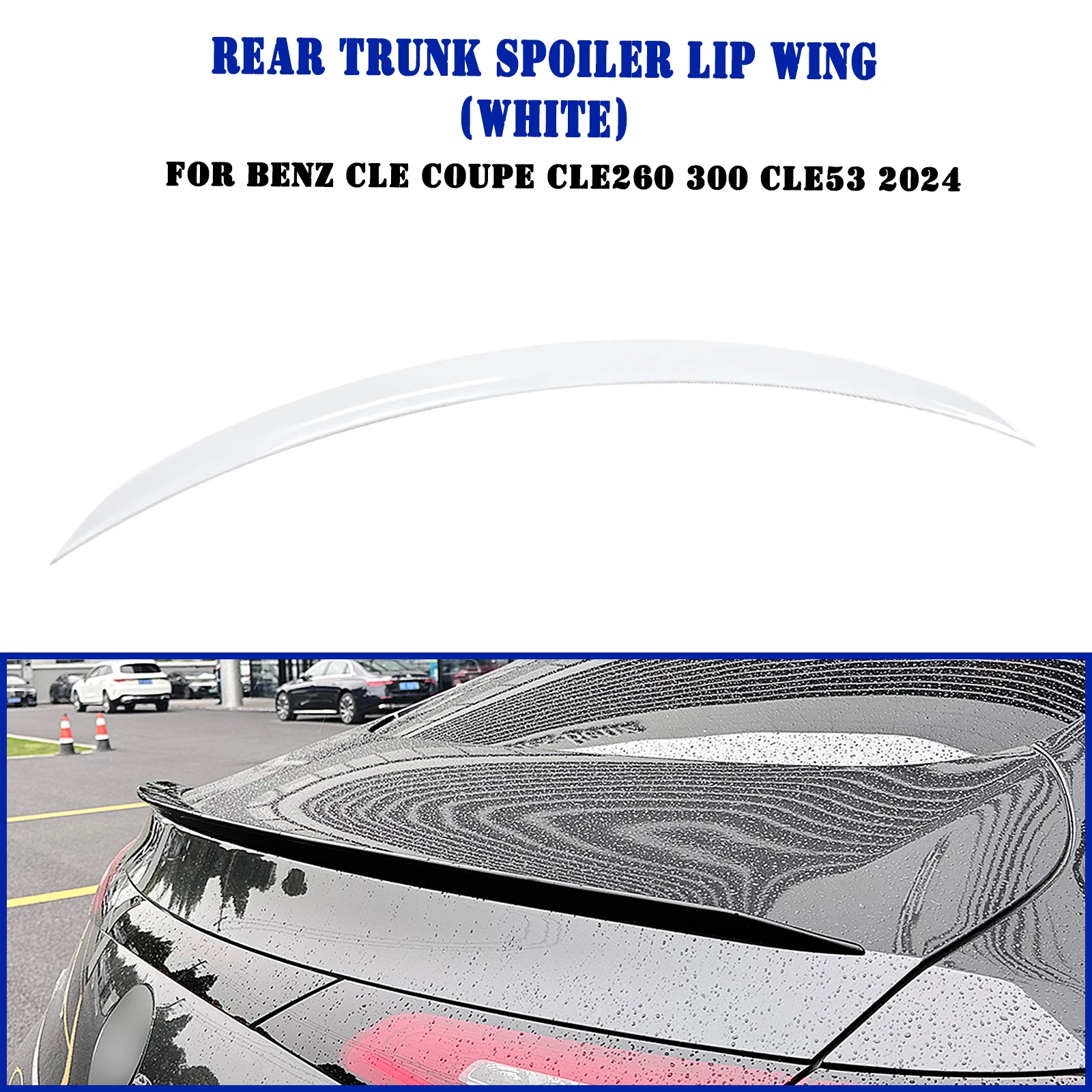 

For Mercedes Benz CLE Class C254 Coupe 2 Door CLE260 CLE300 CLE53 AMG Car Rear Trunk Lid Spoiler Wing Tailgate Tail Splitter Lip