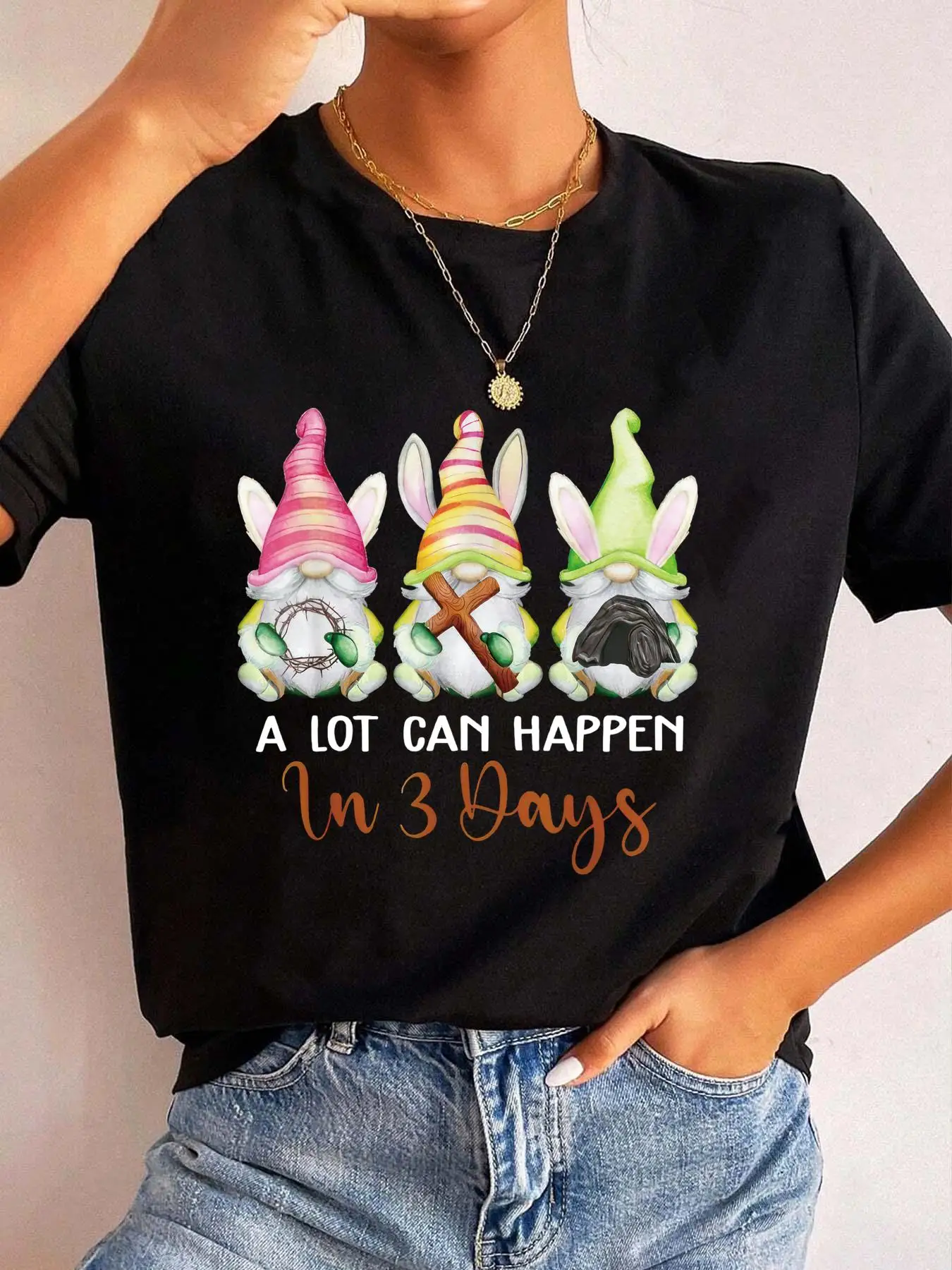 T-Shirt Dy Gnome Christian Easter Day A Lot Can Happen In 3 Days T-Shirt Printed O-Neck Casual T Shirt Women's Clothing