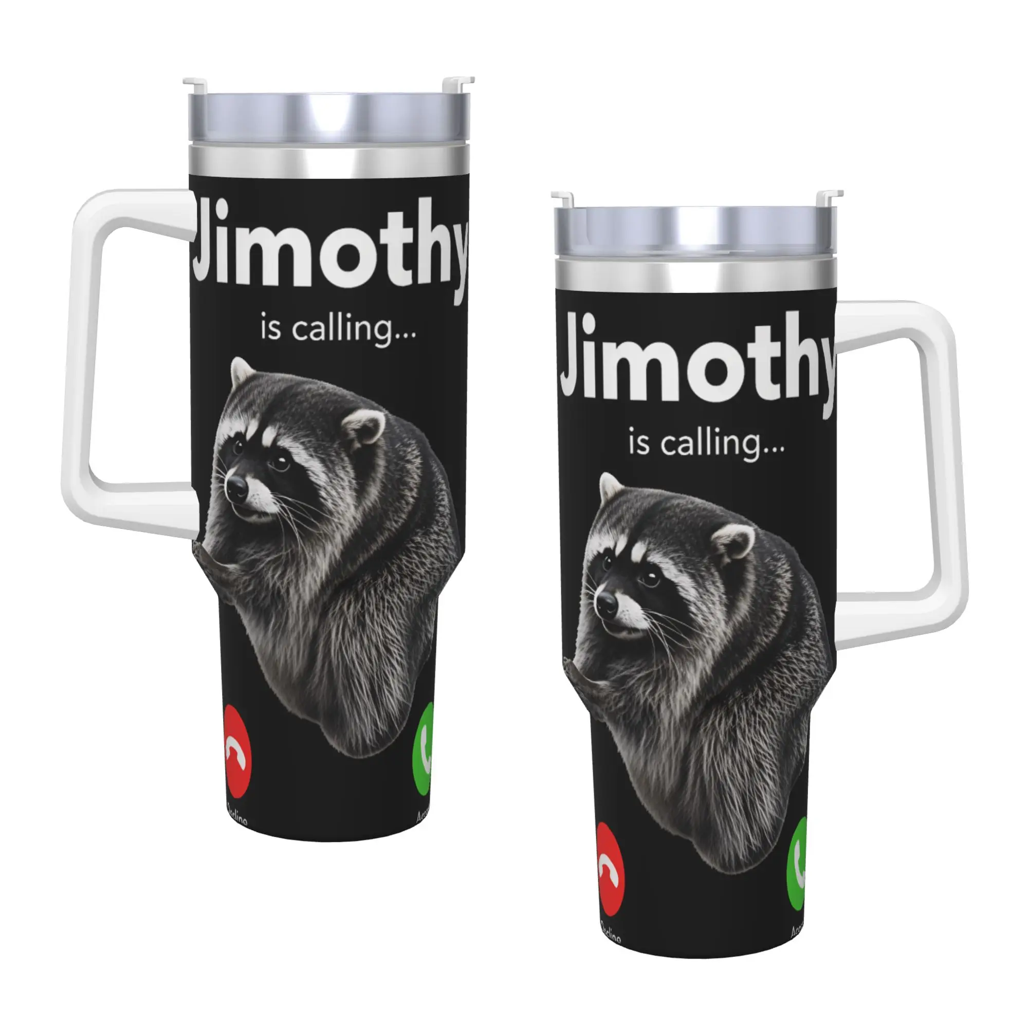 Jimothy Is Calling Funny Raccoon Incoming Call Tumbler  Hot Drinks Water Bottle Keep Heat Stainless Steel Coffee Mug Gift Idea