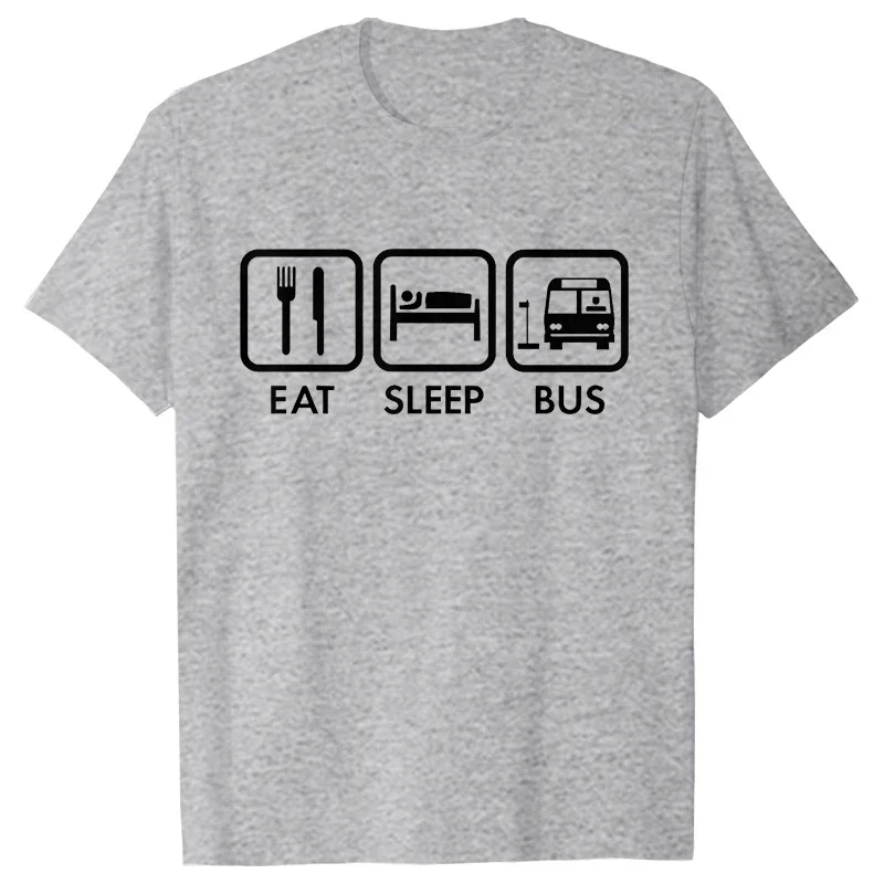 Awesome Eat Sleep Bus Driver T Shirts Graphic Y2k Tops Streetwear Short Sleeve Birthday Gifts Summer Style T-shirt Mens Clothing