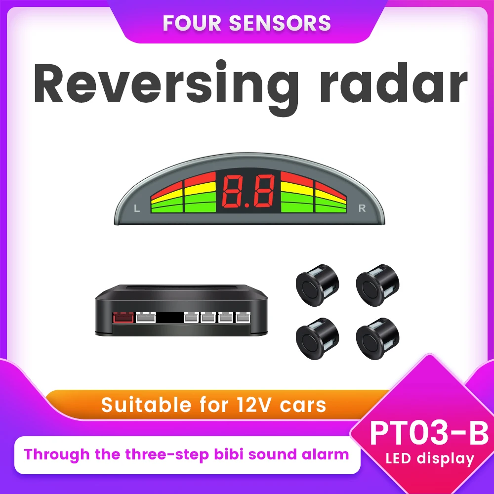 Reversing radar PT03-B Suitable for 12V cars LED display Through the three-step bibi sound alarm Four parking sensors 