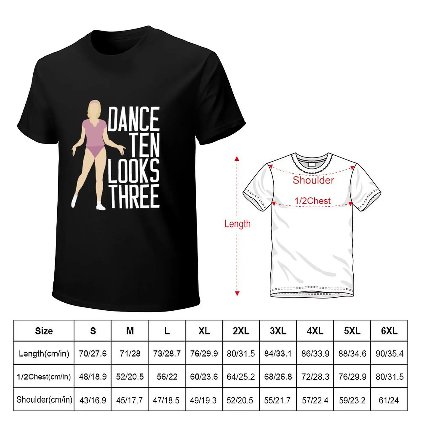 Dance 10 Looks 3 A Chorus Line T-Shirt Big Size Loose Fit Tee Shirt