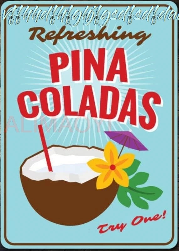 Pina Coladas Sign, …