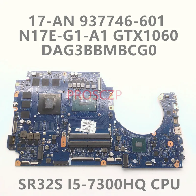 937746-501 937746-001 937746-601 DAG3BBMBCG0 With I5-7300HQ CPU GTX1060 6G GPU For HP 17-AN Laptop Motherboard 100% Working Well