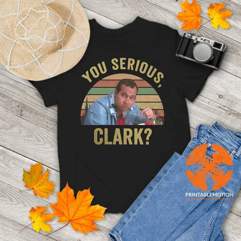 You Serious Clark Christmas Vacation Funny Vintage T-Shirt, Christmas Vacation Shirt, Gift Tee For You And Your Family