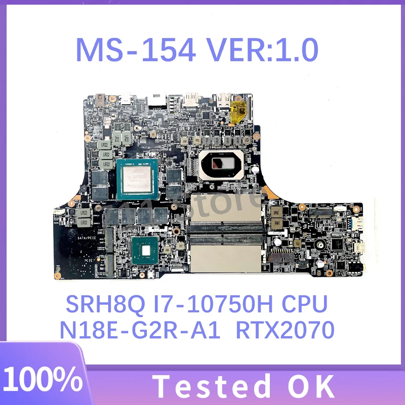 High Quality Mainboard MS-154 VER:1.0 With SRH8Q I7-10750H CPU For MSI Laptop Motherboard N18E-G2R-A1 RTX2070 100%Full Tested OK