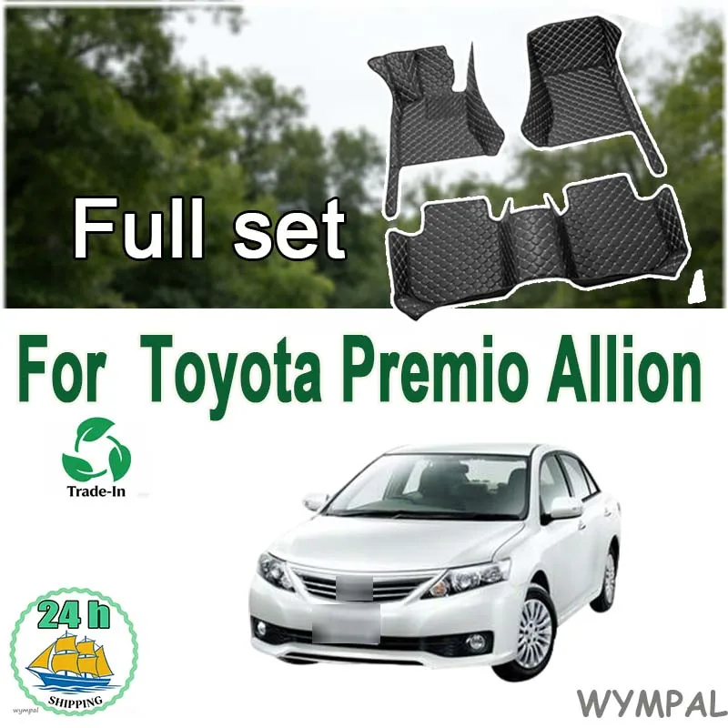 

Car Floor Mats For Toyota Premio Allion T260 2007~2020 Waterproof Carpet Luxury Leather Mat Car Accessories Auto Rugs Full Set