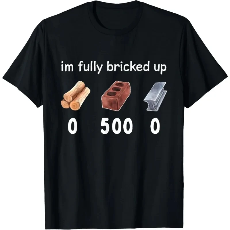 Vintage Funny Saying Im Fully Bricked Up Women's T-shirt Streetwear Harajuku Tee Women Casual Short Sleeve Summer Clothing