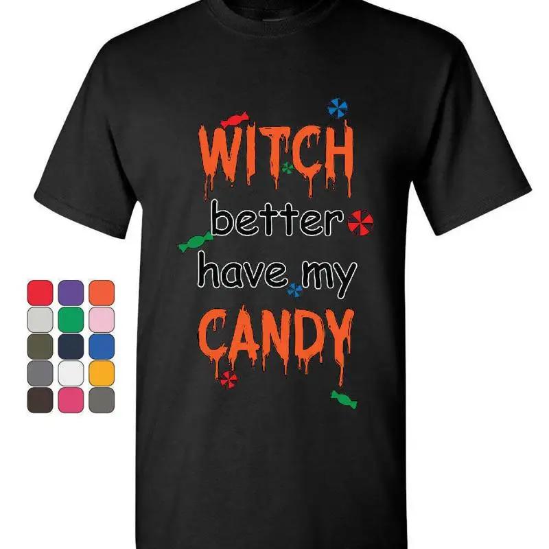 تي شيرت Witch Better Have My Candy تي شيرت خدعة أو علاج للرجال