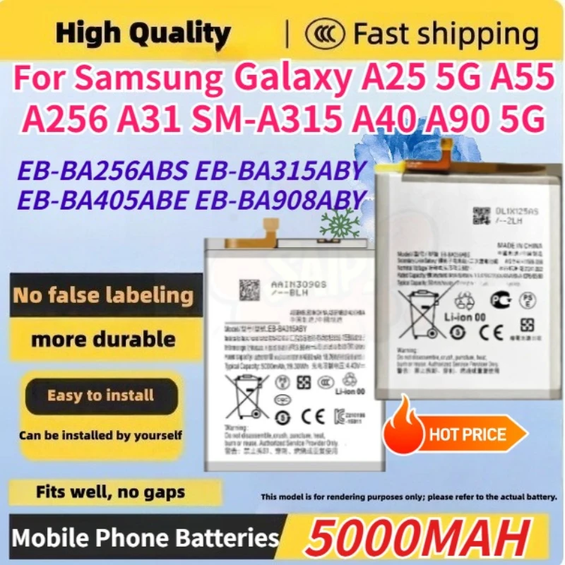 

EB-BA256ABS EB-BA315ABY EB-BA405ABE EB-BA908ABY Phone Batter for Samsung Galaxy A25 5G A55 A256 A31 SM-A315 A40 A90 5G