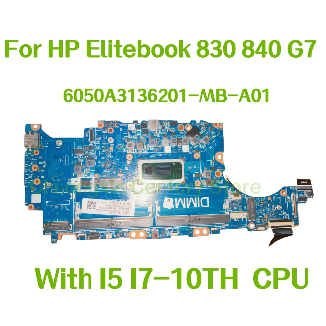 6050A3136201-MB-A01 마더보드는 I5 I7-10th CPU DDR4가 장착된 HP Elitebook 830 840 G7 노트북에 적합합니다. 100% 테스트 완료 OK
