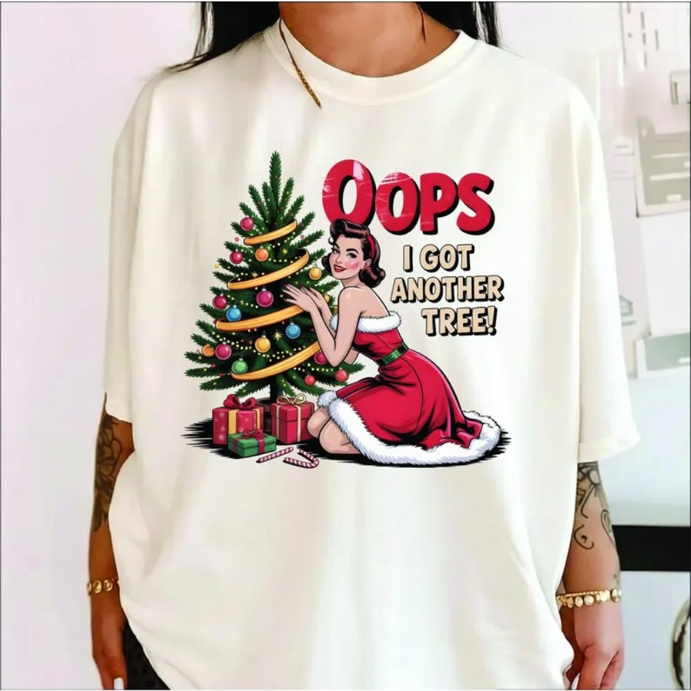 Oops I Got Another Tree T-Shirt Funny Women's Christmas Graphic Tees Funny Christmas Graphic Tees for Women Streetwear