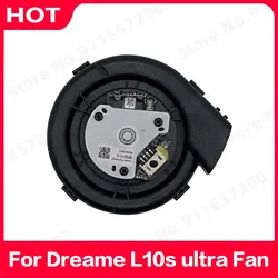 Dreame L10s ultra L10S Pro L10 Ultra Fan Motor Modülü robotlu süpürge Aksesuarları
