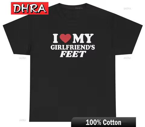 I Love My Girlfriend's Feet TShirt Funny Inappropriate Foot Fetish Joke Gift Tee Funny Classic Trendy Tops Urban Retro Creative