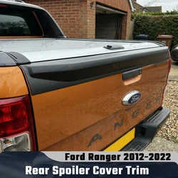 ABS Rear Spoiler Tailgate Cover Trim for Ford Ranger 2012-2022 Wildtrak Limited XLT XLS Raptor Rear Bed Protector Car Accessorie