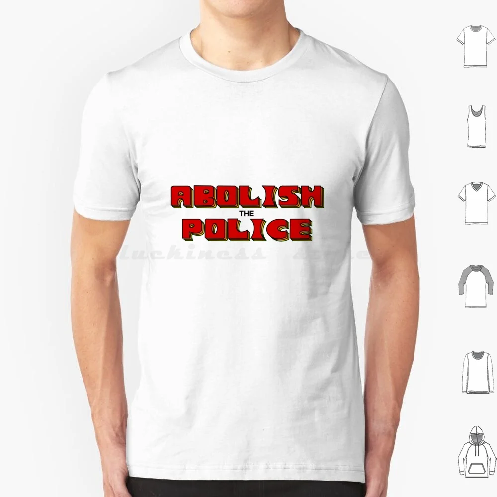 Abolish The Police T Shirt Cotton Men Women DIY Print Retro Funky Abolition Abolitionist Prison Prisons Abolish Prisons Abolish