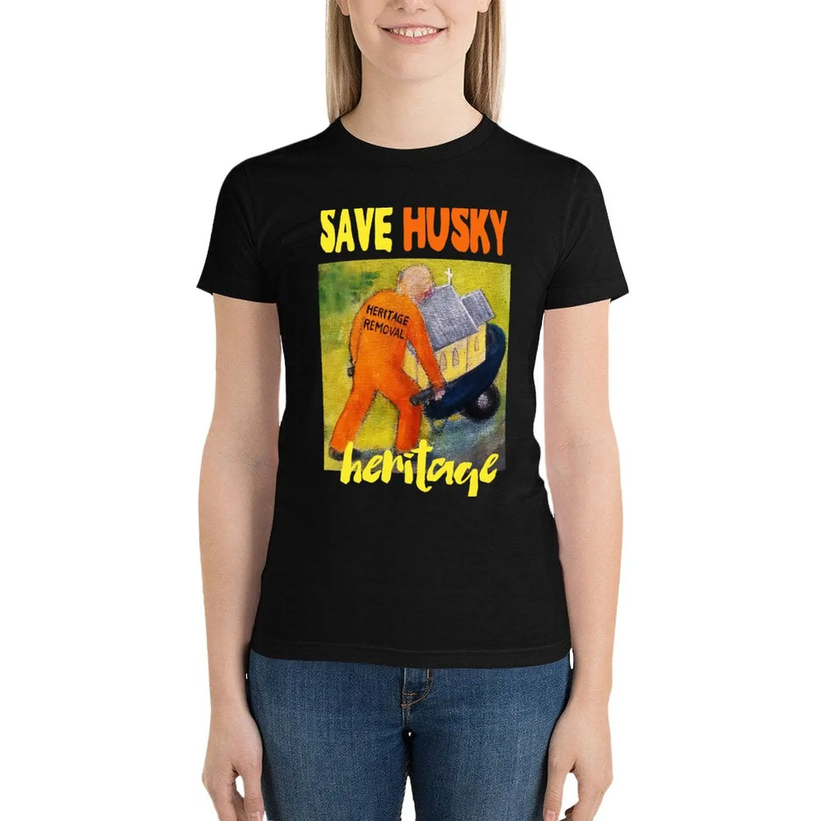 Save Husky Heritage is a community campaign against a greedy developer T-Shirt summer top black t-shirts for Women