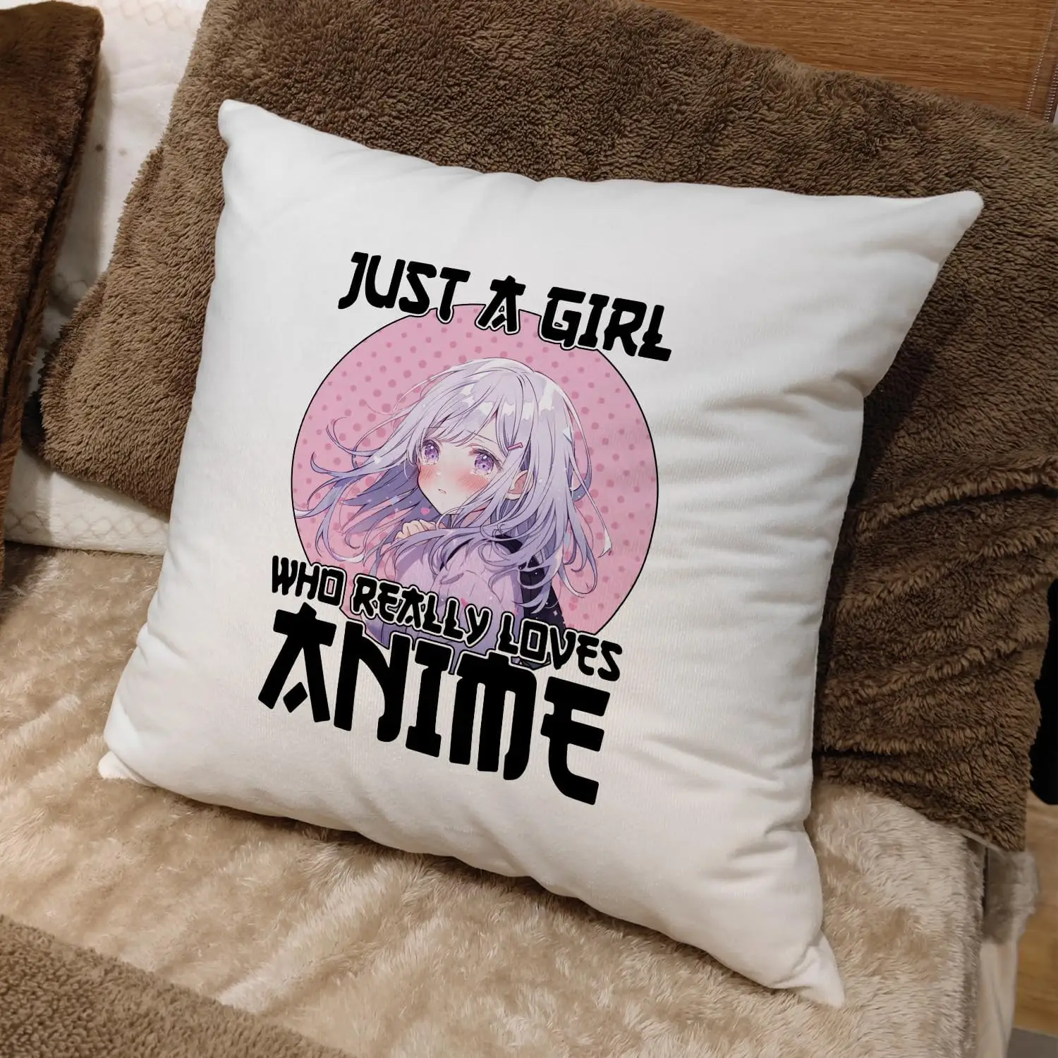 Just A Girl Who Really Loves Anime, Anime Fans Pillow Cover, Anime Lover Gifts for Girls Women Friend Sister for Birthday