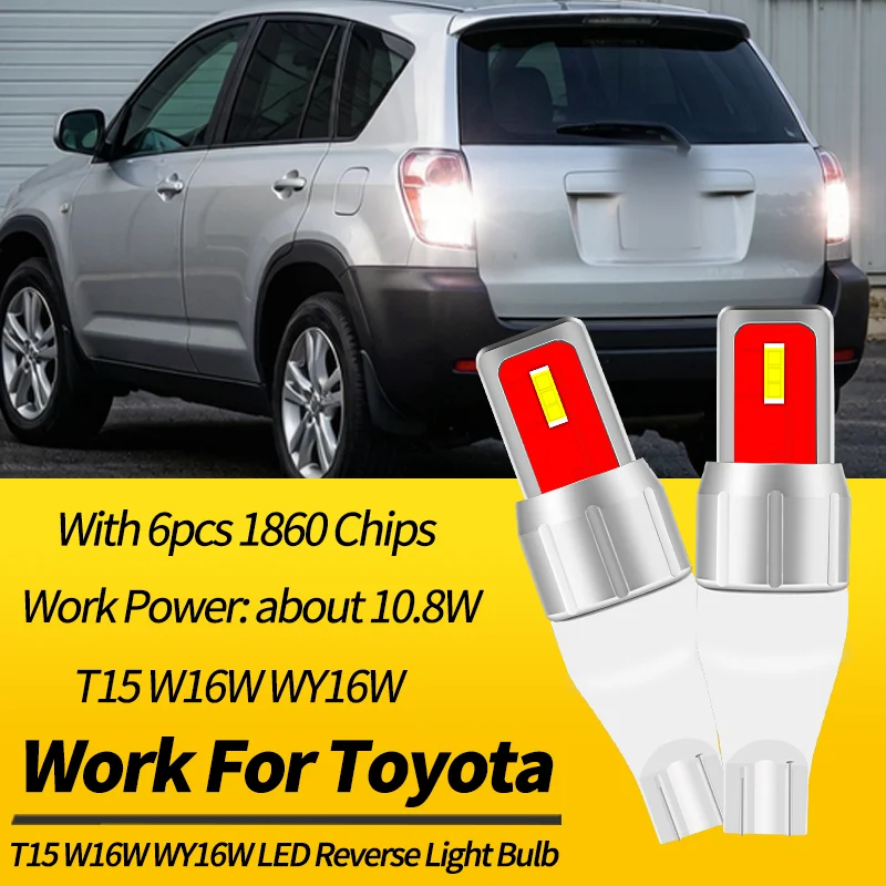 2PCS T15 W16W LED Reverse Light Bulbs Canbus For Toyota RAV4 06-18 Sienna 00-19 Tacoma 01-19 Land Cruiser 06-19 Camry 00-17 86