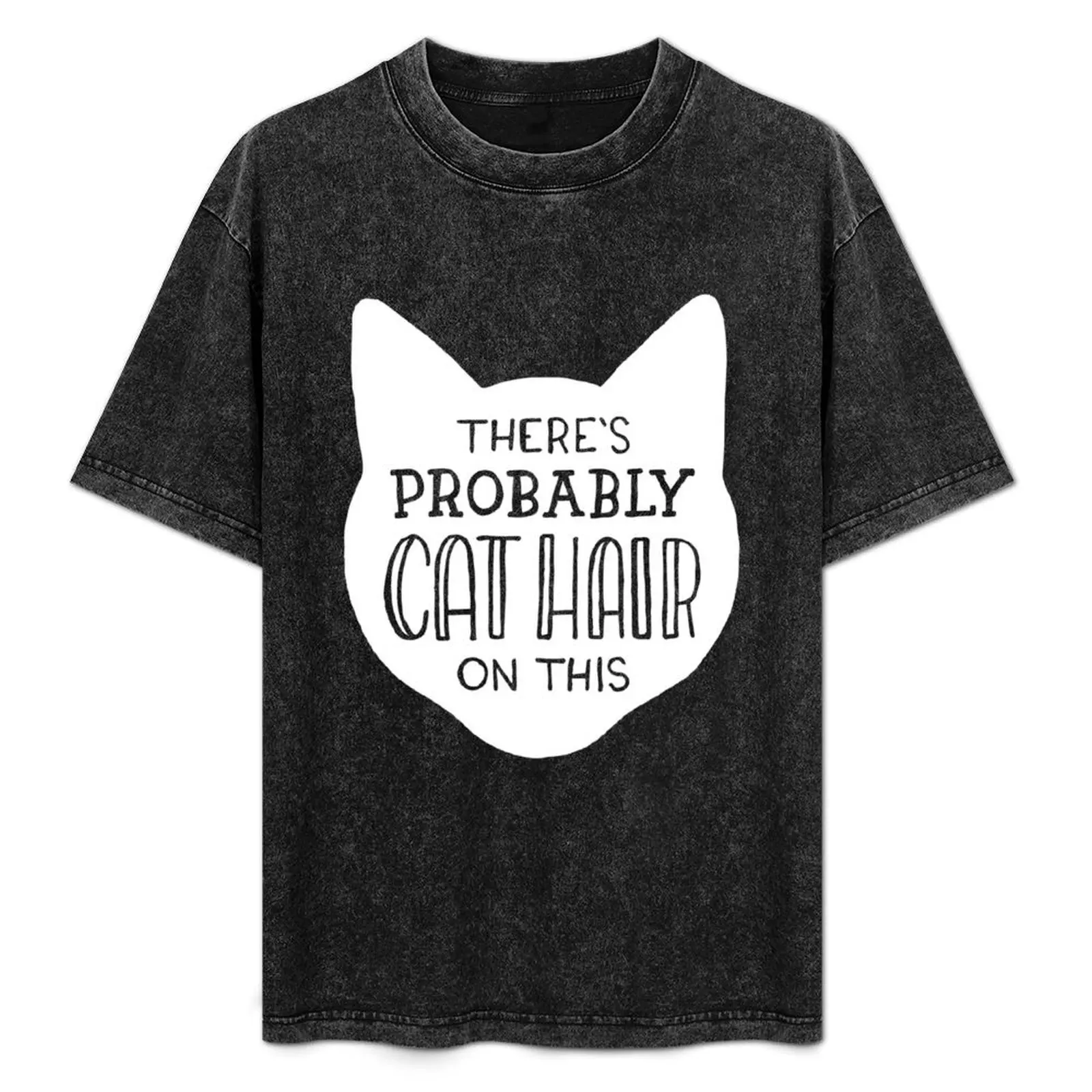 

There's Probably Cat Hair on This T-Shirt for a boy oversized customs mens t shirt