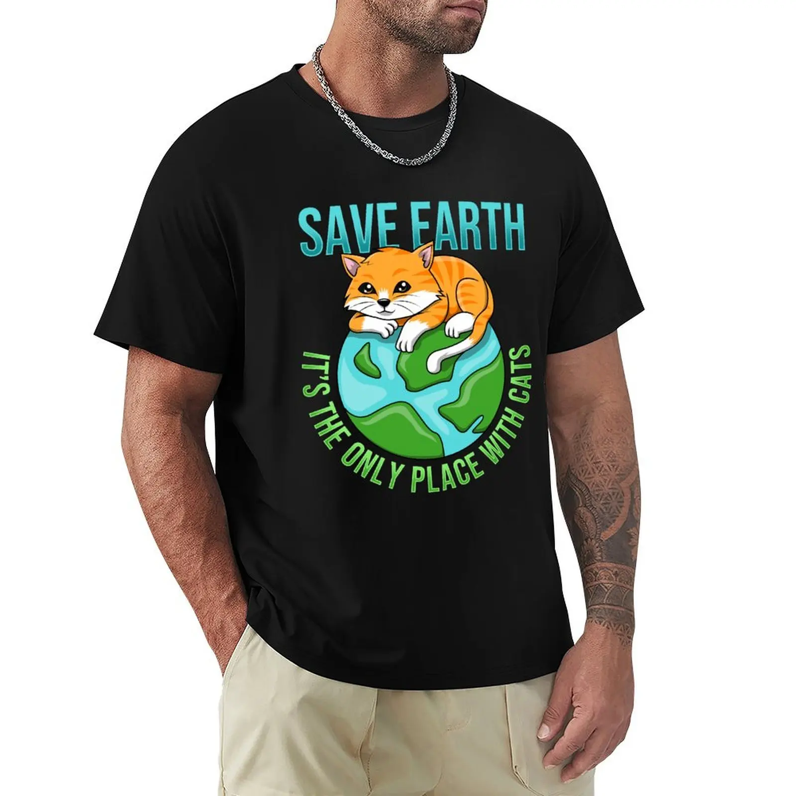 

Save Earth Its The Only Place With Cats T-Shirt summer clothes croswit shirt man Anime t-shirt oversized t shirts for men